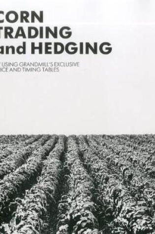 Cover of Corn Trading and Hedging