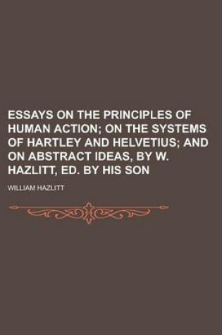 Cover of Essays on the Principles of Human Action
