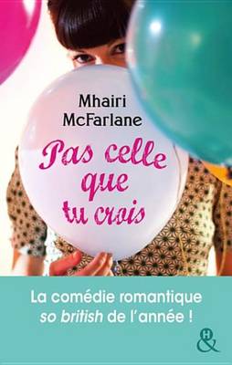 Book cover for Pas Celle Que Tu Crois