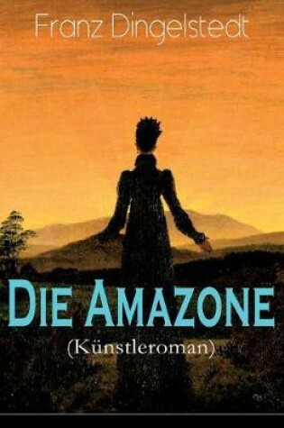 Cover of Die Amazone (Künstleroman)