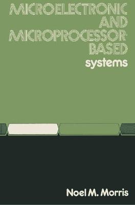 Book cover for Microelectronic and Microprocessor-based Systems