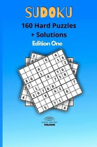 Cover of Sudoku 160 Hard Puzzles + Solutions Edition One
