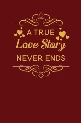 Book cover for A True Love Story Never Ends
