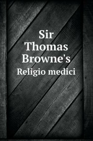 Cover of Sir Thomas Browne's Religio medici