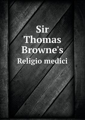 Book cover for Sir Thomas Browne's Religio medici