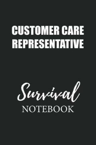 Cover of Customer Care Representative Survival Notebook