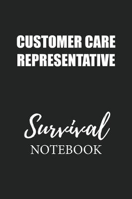 Book cover for Customer Care Representative Survival Notebook