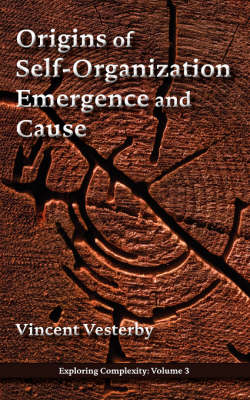 Cover of Origins of Self-Organization, Emergence and Cause