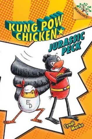 Cover of Jurassic Peck: A Branches Book (Kung POW Chicken #5)