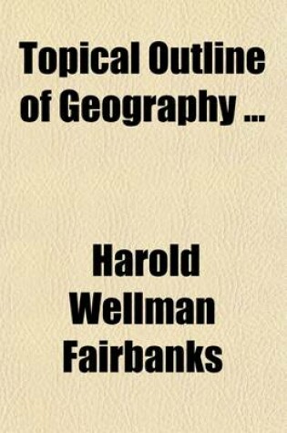 Cover of Topical Outline of Geography (Volume 3)