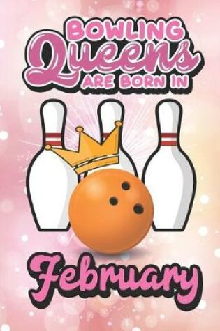 Cover of Bowling Queens Are Born In February