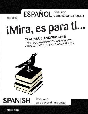 Book cover for !Mira, es para ti... TEACHER'S ANSWER KEYS