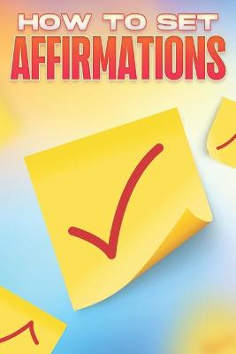 Book cover for How to Set Affirmations
