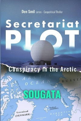 Cover of Secretariat Plot - Conspiracy in the Arctic