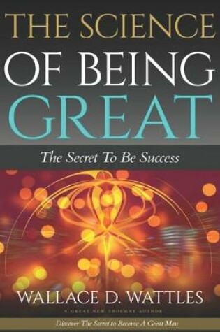 Cover of The Science of Being Great - The Sceret To Be Success