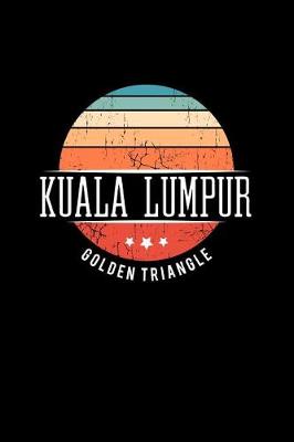 Book cover for Kuala Lumpur Golden Triangle