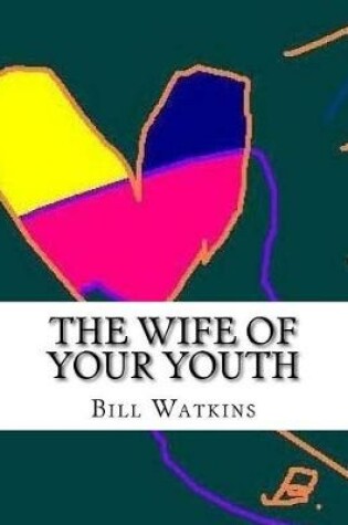 Cover of The Wife of Your Youth