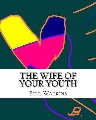 Book cover for The Wife of Your Youth