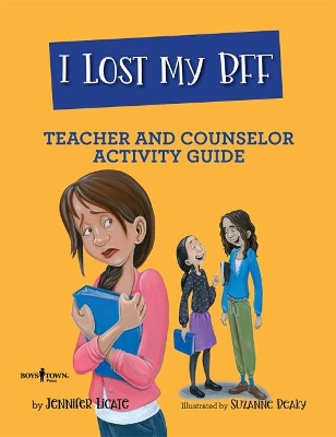 Book cover for I Lost My Bff! Counselor and Teacher Activity Guide