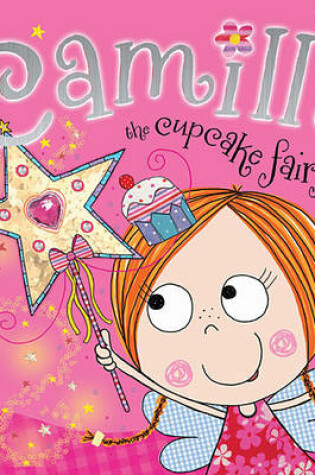 Cover of Camilla, the Cupcake Fairy