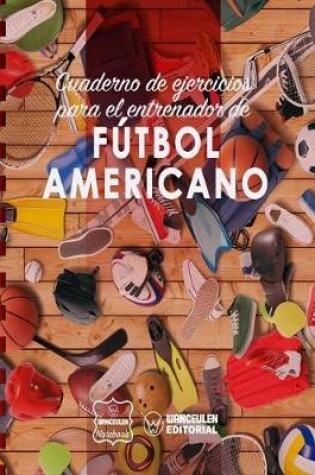 Cover of Cuaderno de Ejercicios para el Entrenador de Futbol Americano