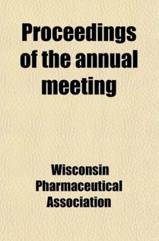 Cover of Proceedings of the Annual Convention, California Bar Association (Volume 4)