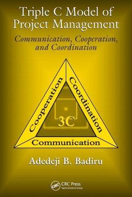 Cover of Triple C Model of Project Management: Communication, Cooperation, and Coordination. Industrial Innovation.