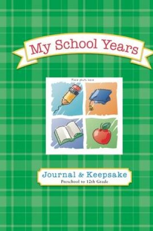 Cover of My School Years Journal & Keepsake