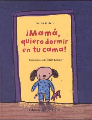 Book cover for Mama, Quiero Dormir en Tu Cama!