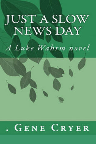 Cover of Just a Slow News Day