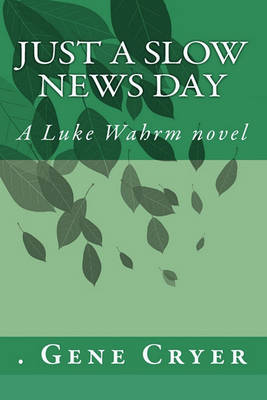 Book cover for Just a Slow News Day