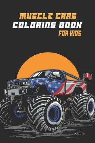 Cover of Muscle Cars Coloring Book for Kids