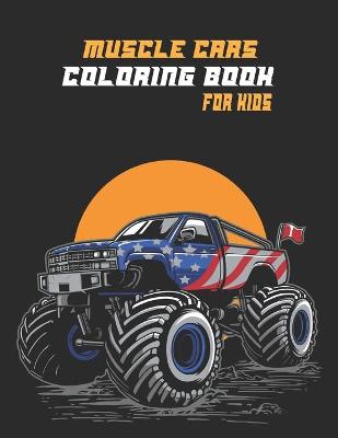 Book cover for Muscle Cars Coloring Book for Kids