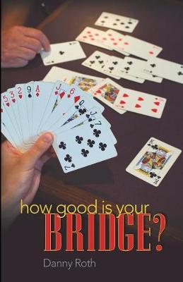 Book cover for How Good is Your Bridge?