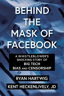 Book cover for Behind the Mask of Facebook