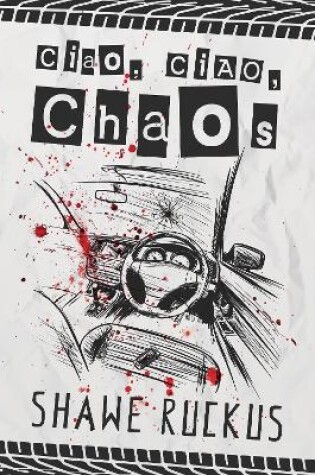Cover of Ciao, Ciao, Chaos