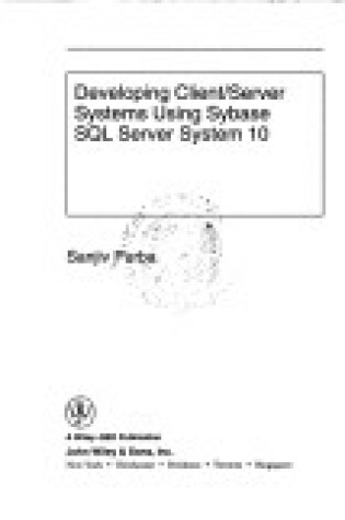 Cover of Developing Client/Server Systems Using Sybase SQL Server System 10