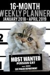 Book cover for 2018-2019 Weekly Planner - Most Wanted Persian Cat