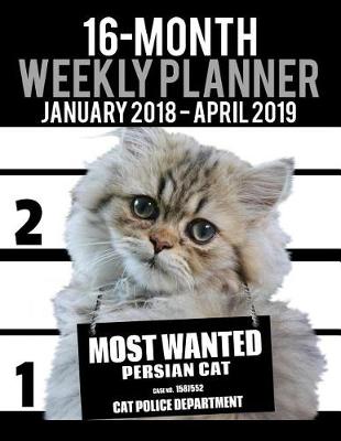 Book cover for 2018-2019 Weekly Planner - Most Wanted Persian Cat