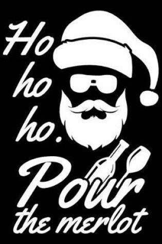 Cover of Ho ho ho. Pour the Merlot