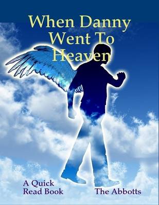 Book cover for When Danny Went to Heaven - A Quick Read Book