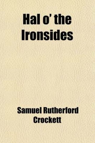 Cover of Hal O' the Ironsides; A Story of the Days of Cromwell