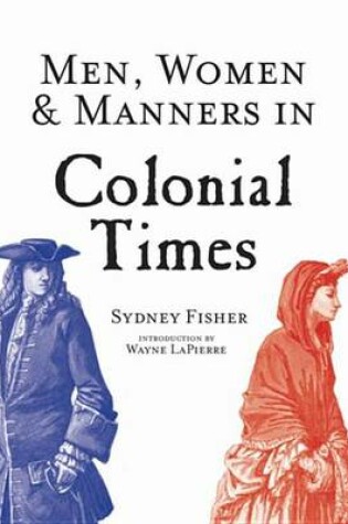 Cover of Men, Women & Manners in Colonial Times