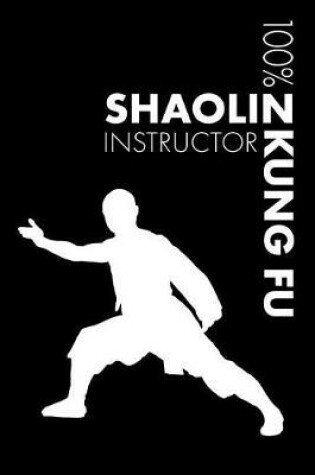 Cover of Shaolin Kung Fu Instructor Notebook