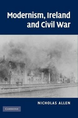 Cover of Modernism, Ireland and Civil War