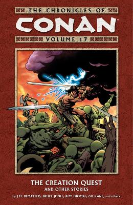 Book cover for Chronicles Of Conan Volume 17: The Creation Quest And Other Stories