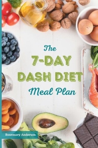 Cover of The 7-Day Dash Diet Meal Plan