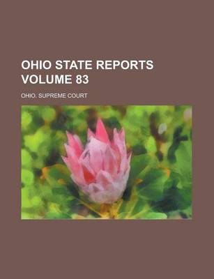 Book cover for Ohio State Reports Volume 83