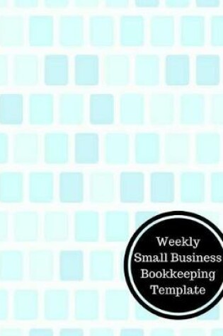 Cover of Weekly Small Business Bookkeeping Template