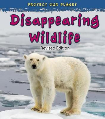 Book cover for Protect Our Planet Disappearing Wildlife